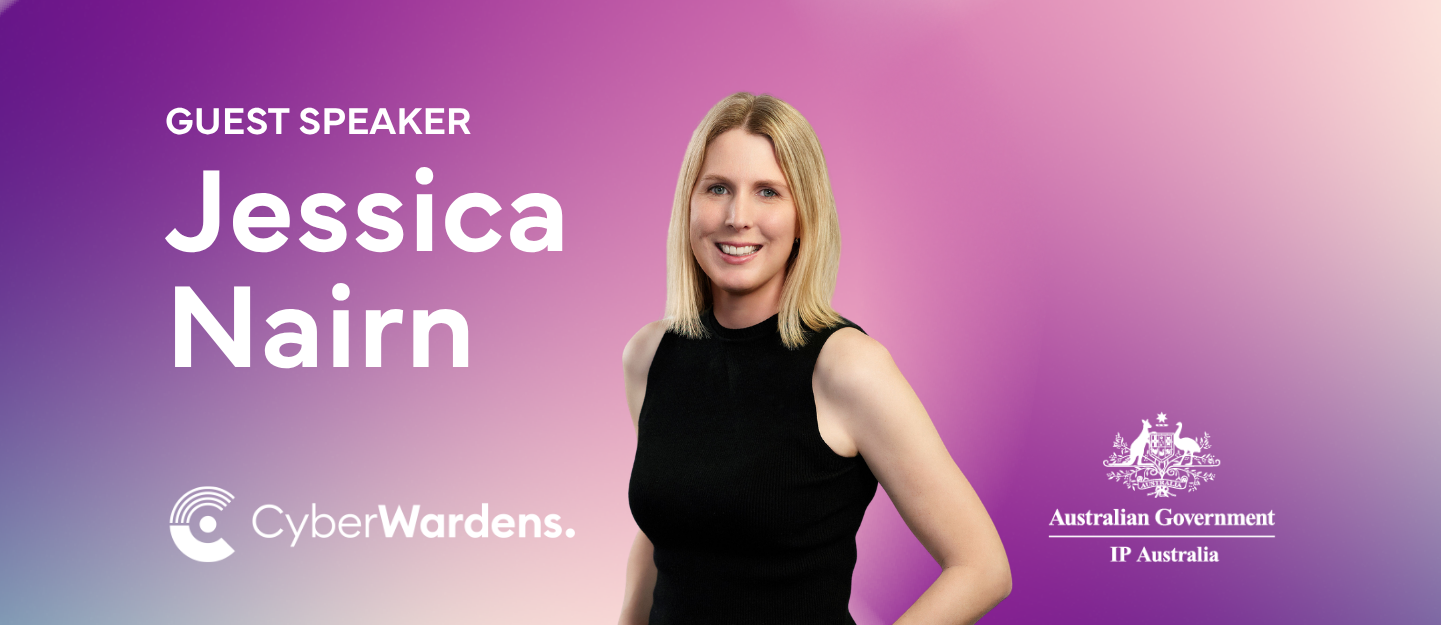 We’re excited to partner with IP Australia to deliver a Cyber Wardens Foundations webinar, featuring guest speaker Jessica Nairn.

In this session, Jessica will share practical insights to help you understand common cyber threats, protect your business information, and build safer everyday digital habits.

Join us for this engaging session to hear from an experienced communicator and build your confidence in cyber security fundamentals.