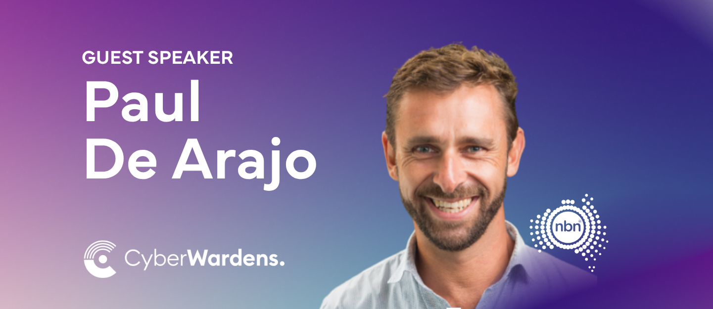 We’re excited to welcome Paul De Arajo, Security Influence and Initiatives Manager at nbn Australia, to a Cyber Wardens Safe AI webinar.

In this session, Paul will share insights on the cyber security landscape from an nbn perspective, with a particular focus on sole traders and contractors. His session will be followed by the Cyber Wardens Safe AI training, where we will explore how AI is transforming the way small businesses operate, the potential risks to be aware of, and practical steps to ensure AI tools are used safely and securely.

Join us for this insightful session to hear from an industry expert and build your confidence in using AI responsibly in your business.