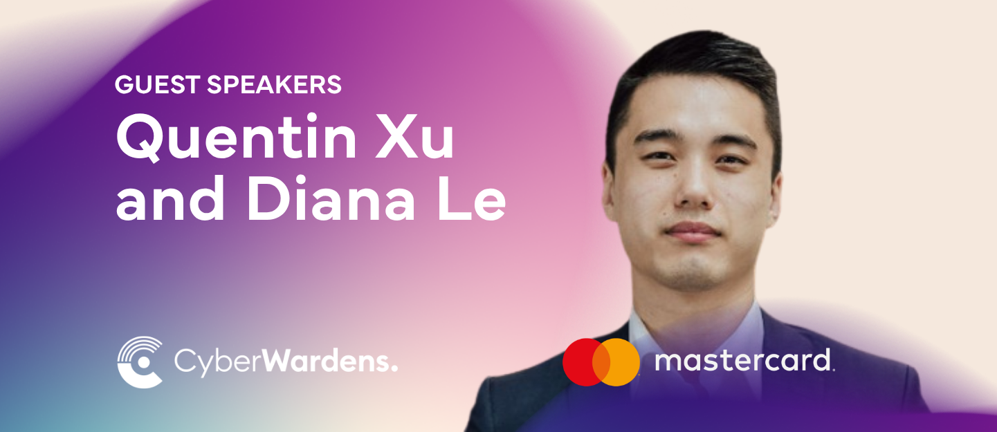 We’re excited to welcome Quentin Xu, Managing Consultant, Advisors & Consulting Services, Strategy & Transformation at Mastercard, to a Cyber Wardens Foundations webinar. Quentin will share insights into the evolving cyber security landscape and the importance of protecting small businesses in an increasingly digital economy. His session will be followed by the Cyber Wardens Foundations training, where we will cover common cyber threats, practical ways to safeguard your business, and simple steps to improve your cyber resilience.